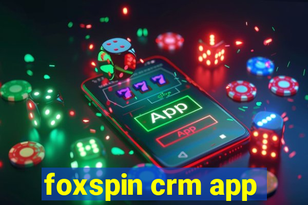 foxspin crm app