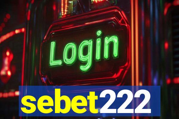 sebet222