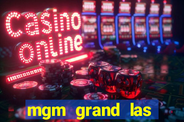 mgm grand las vegas casinos