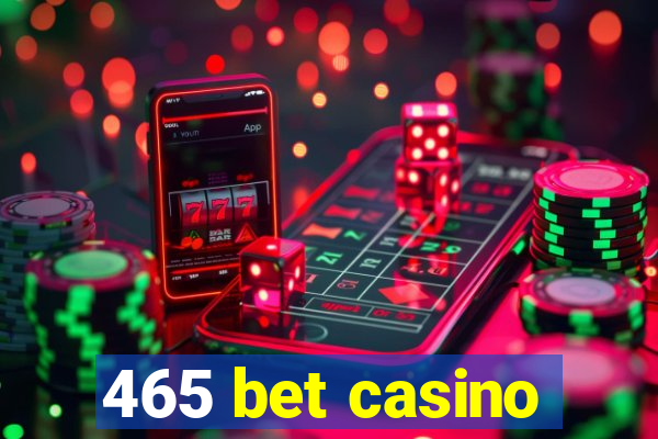 465 bet casino