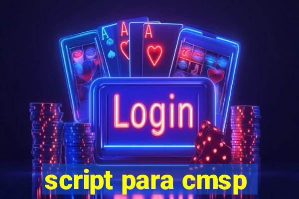 script para cmsp