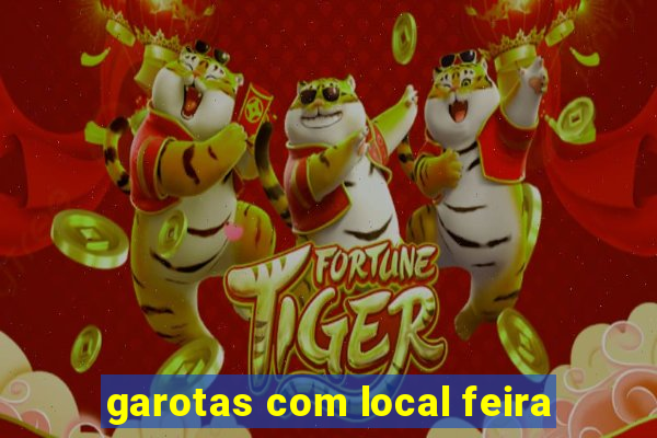 garotas com local feira