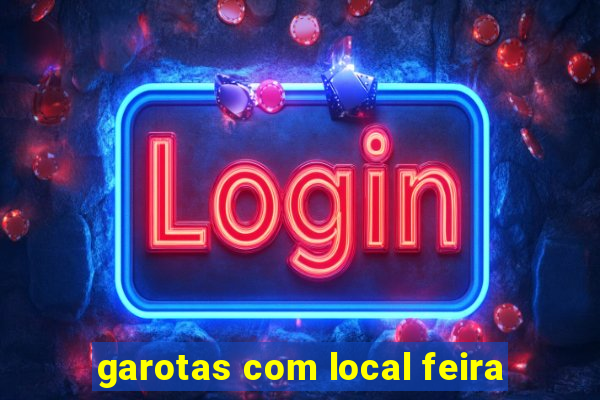 garotas com local feira