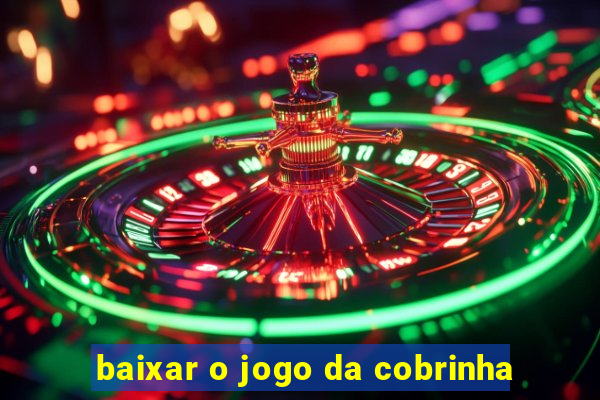 baixar o jogo da cobrinha