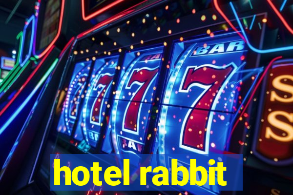 hotel rabbit