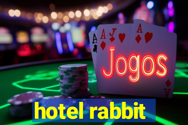 hotel rabbit