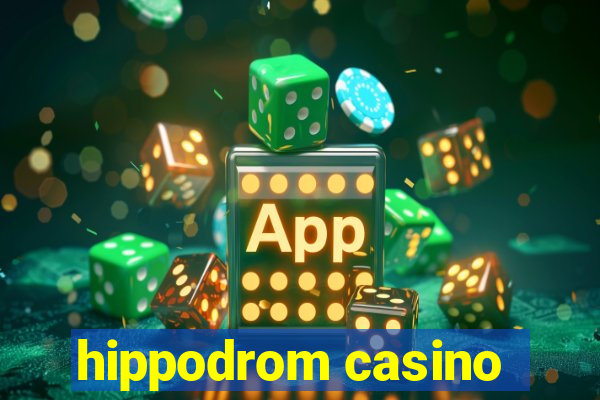 hippodrom casino