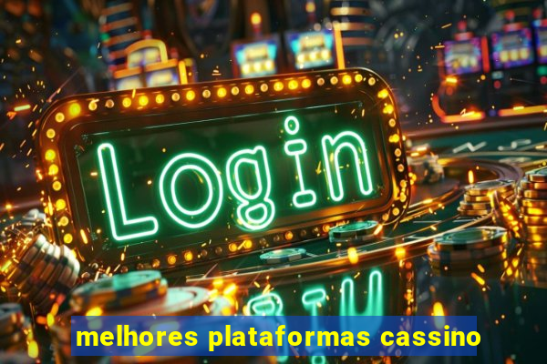 melhores plataformas cassino