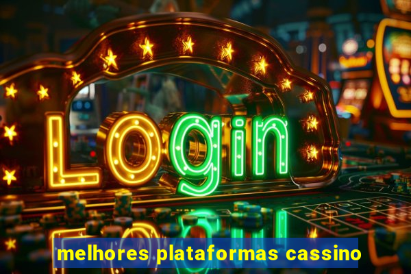 melhores plataformas cassino