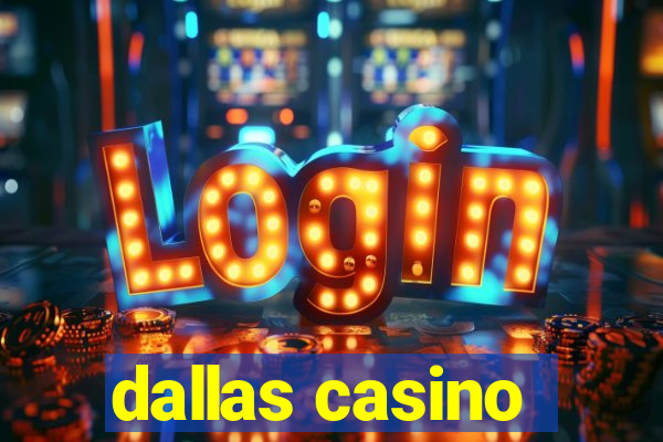 dallas casino