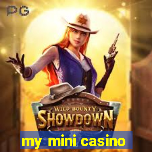 my mini casino