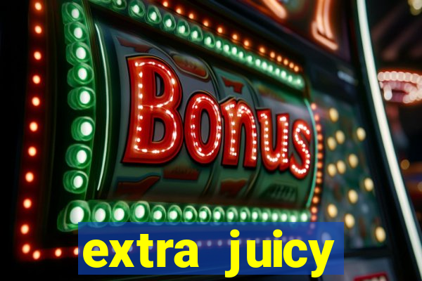 extra juicy megaways slot