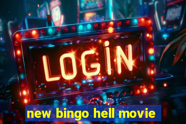 new bingo hell movie