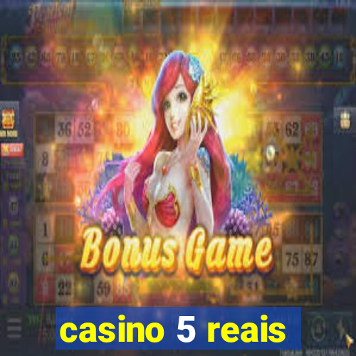 casino 5 reais