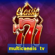 multicanais tv online ao vivo