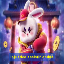 injustice assistir online