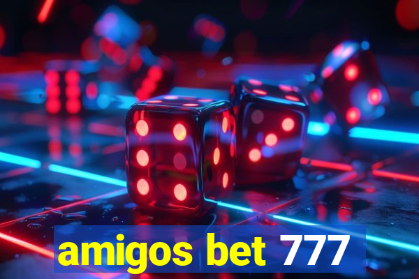 amigos bet 777