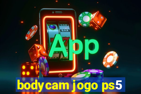 bodycam jogo ps5