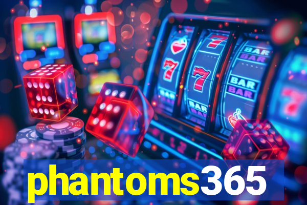 phantoms365