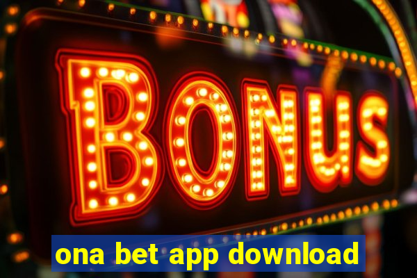 ona bet app download