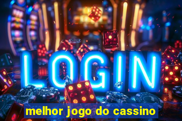 melhor jogo do cassino