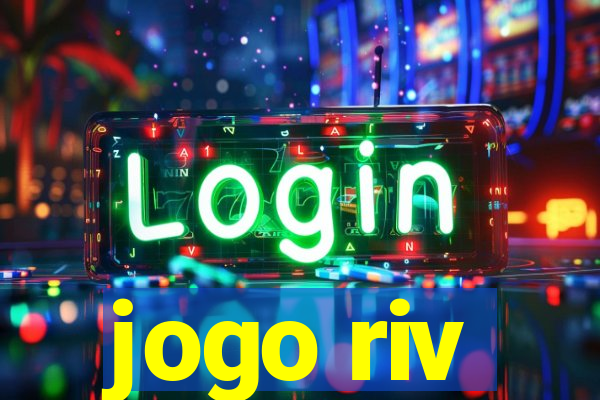 jogo riv