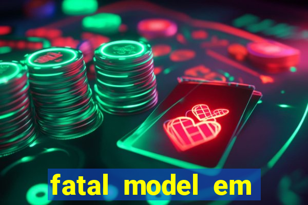 fatal model em porto nacional