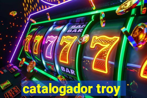 catalogador troy