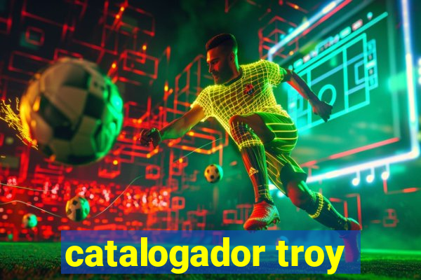 catalogador troy