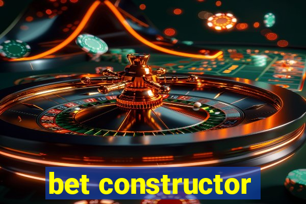 bet constructor