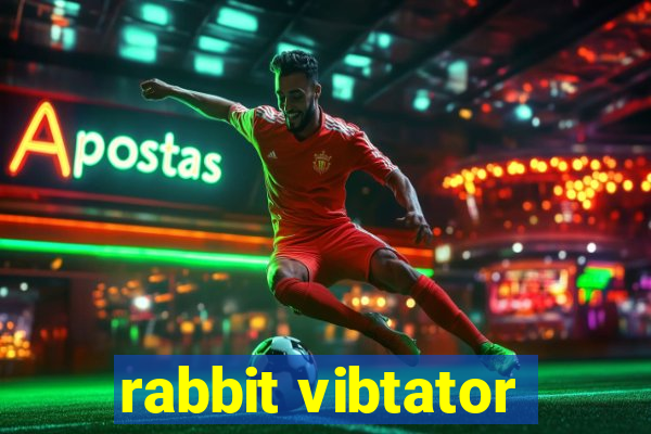 rabbit vibtator