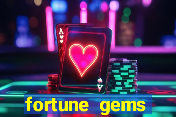 fortune gems horário pagante