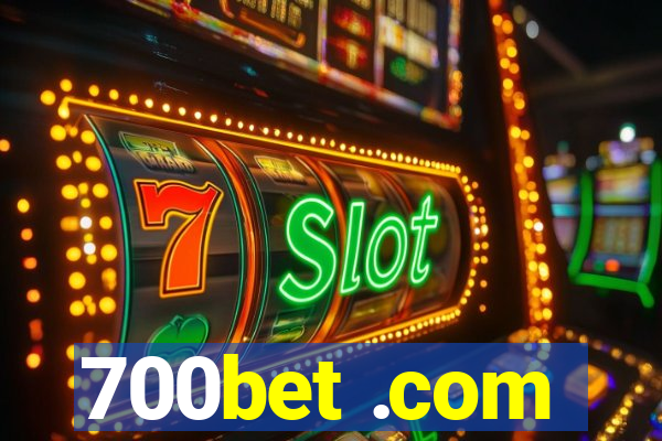 700bet .com