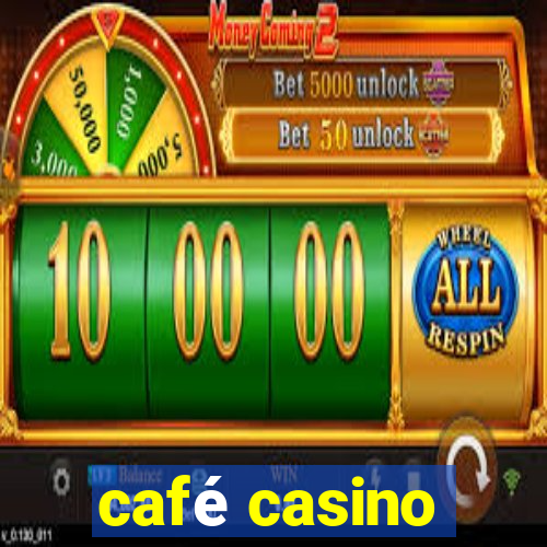 café casino