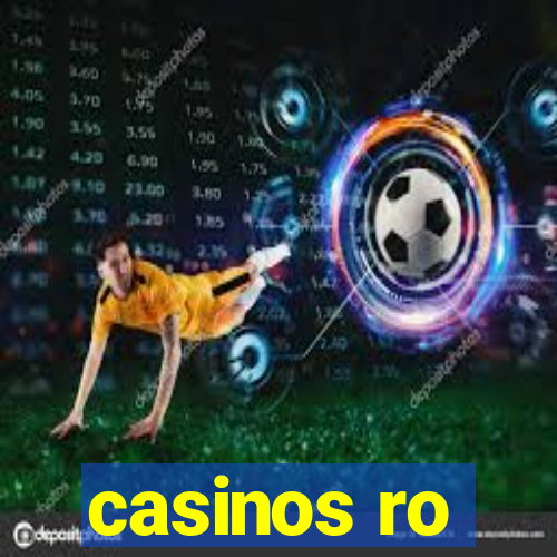 casinos ro