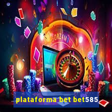 plataforma bet bet585