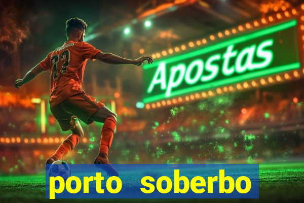 porto soberbo argentina compras