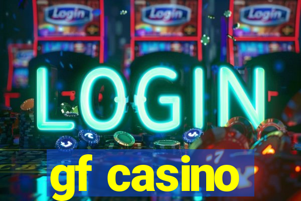 gf casino