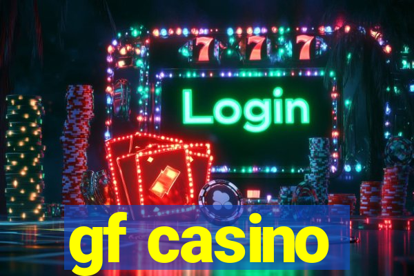 gf casino