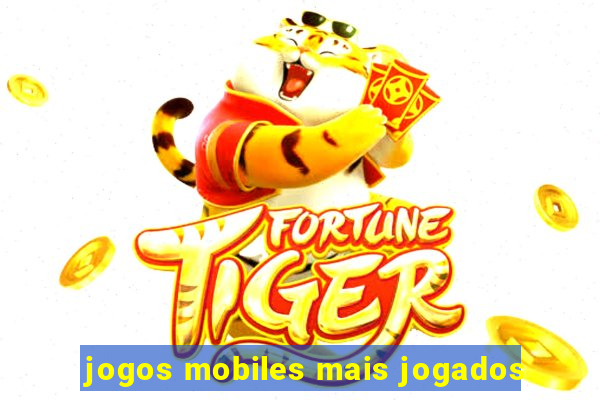 jogos mobiles mais jogados