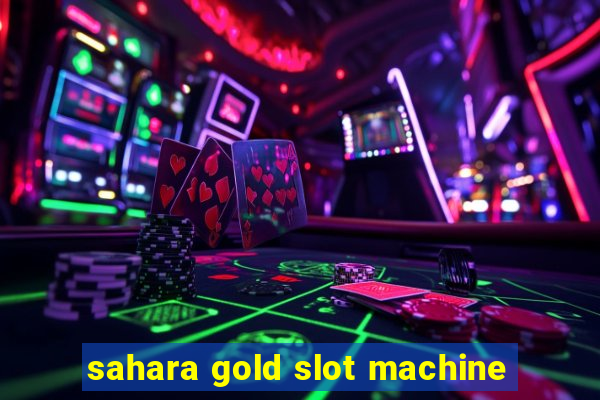 sahara gold slot machine