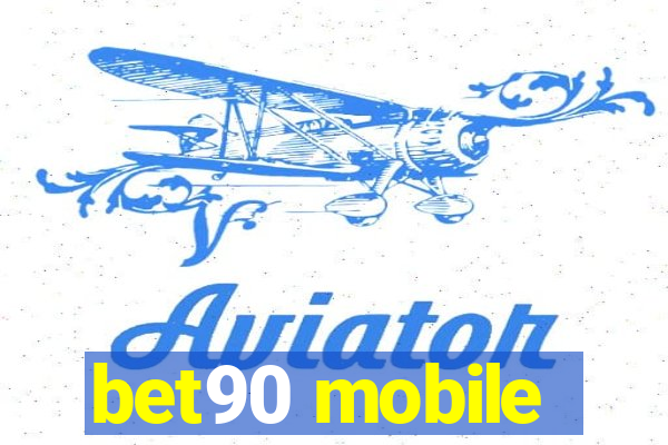 bet90 mobile