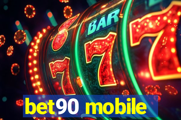 bet90 mobile