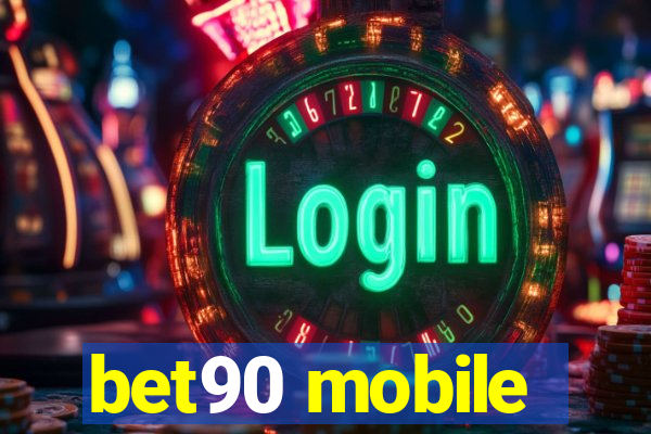 bet90 mobile