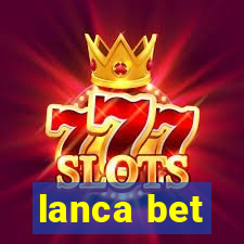 lanca bet