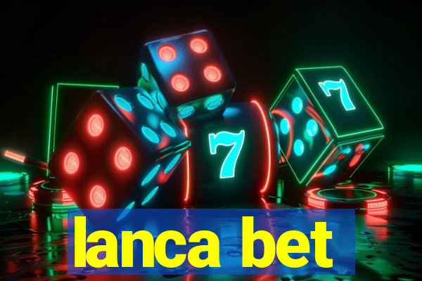 lanca bet