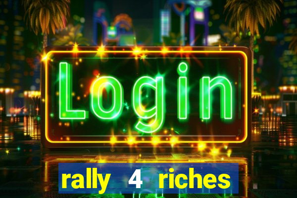 rally 4 riches slot free