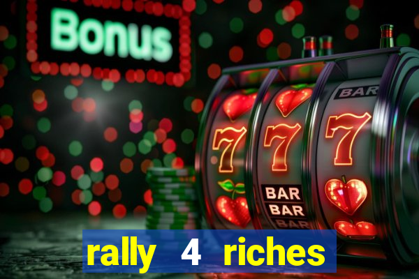 rally 4 riches slot free