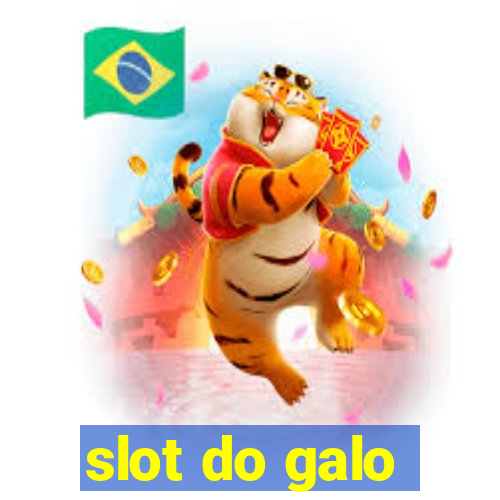 slot do galo