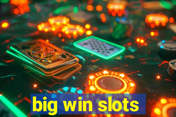 big win slots